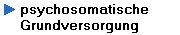 psychosomatische
Grundversorgung